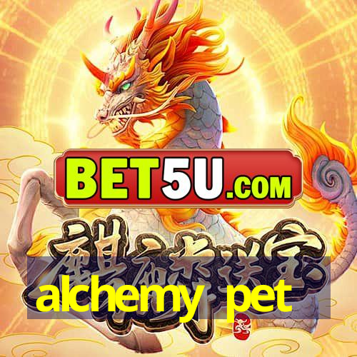 alchemy pet